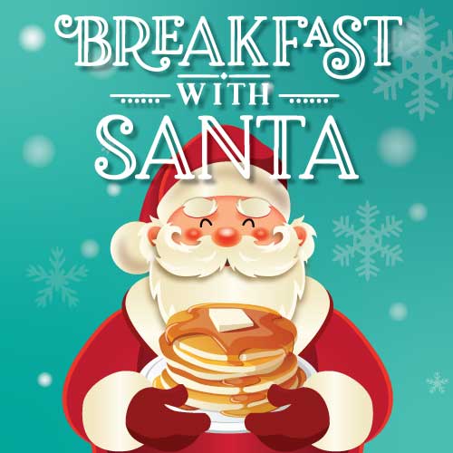 BREAKFAST WITH SANTA <br>MILL PLAZA